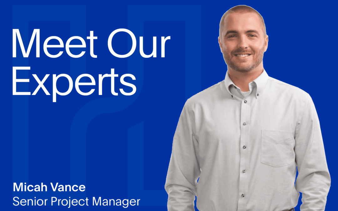 Meet Our Experts: Micah Vance