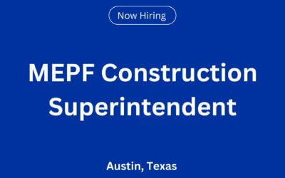 MEPF Construction Superintendent in Austin, TX