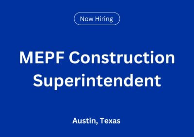 MEPF Construction Superintendent in Austin, TX