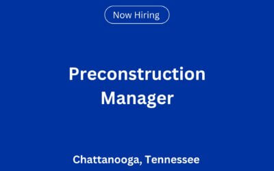 Preconstruction Manager in Chattanooga, TN