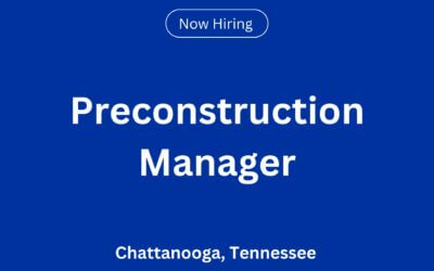 Preconstruction Manager in Chattanooga, TN