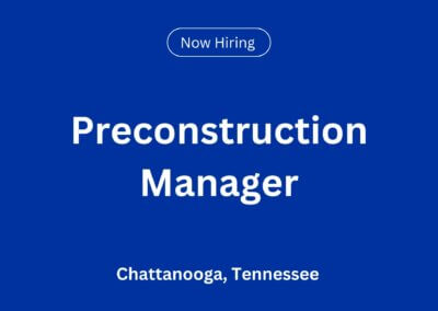 Preconstruction Manager in Chattanooga, TN