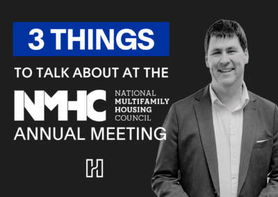 Three Things I Want to Talk about at the National Multifamily Housing Council Annual Meeting