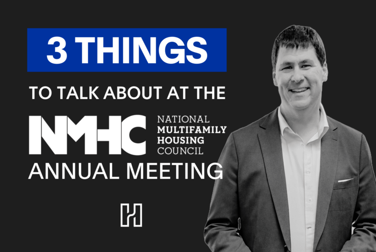 Three Things I Want to Talk about at the National Multifamily Housing Council Annual Meeting